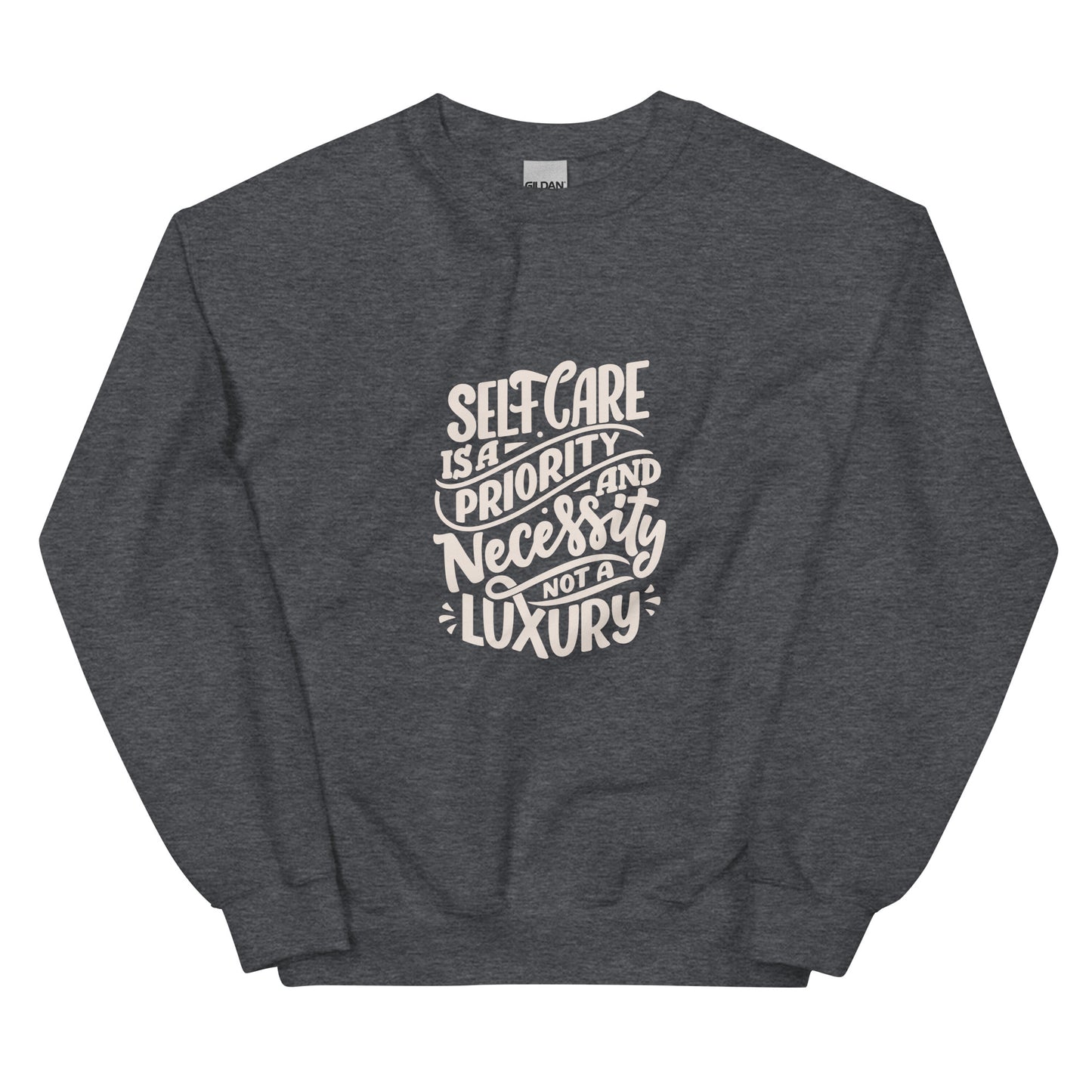 Gildan 18000 Unisex Sweatshirt Self Care is a Necessity