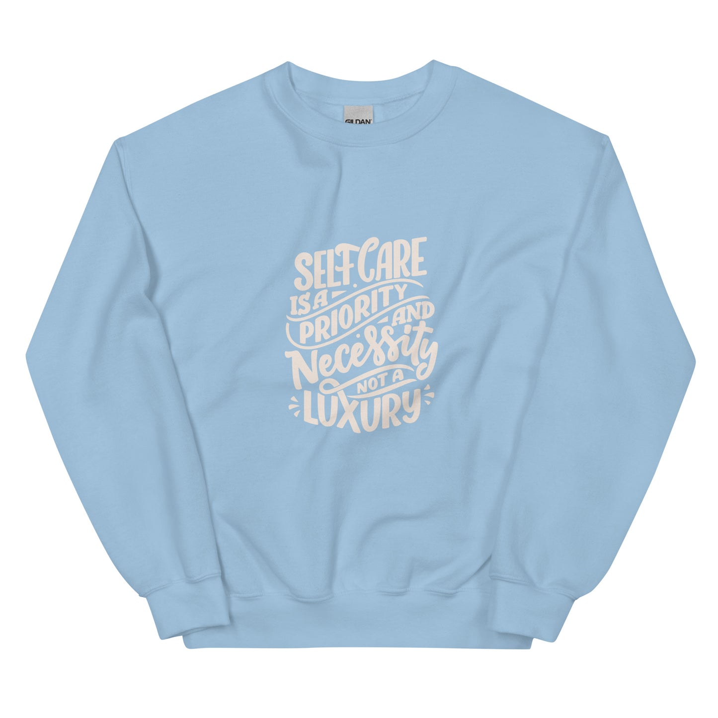 Gildan 18000 Unisex Sweatshirt Self Care is a Necessity