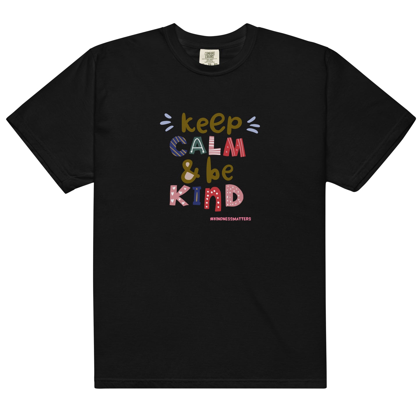 Comfort Colors Unisex Heavyweight T-Shirt Keep Calm and Be Kind