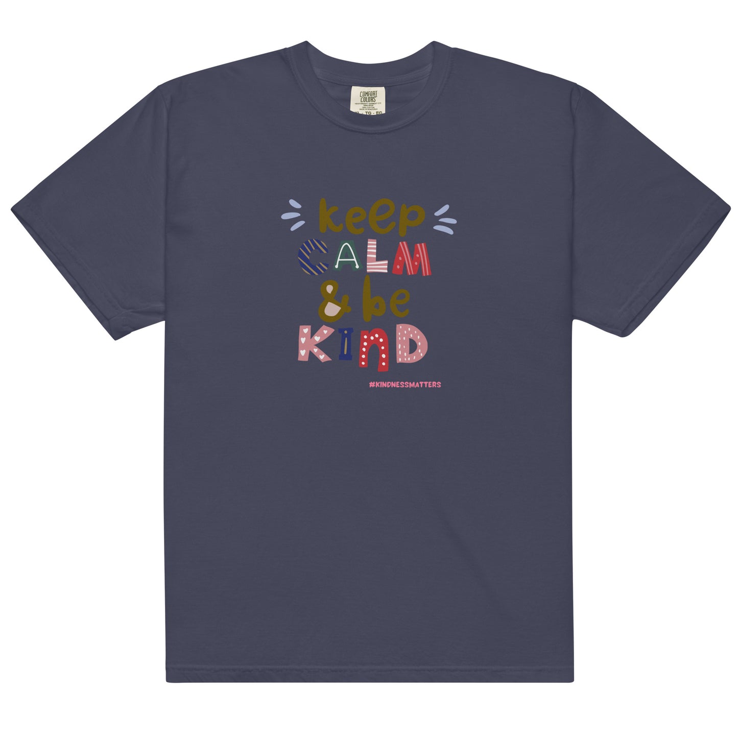 Comfort Colors Unisex Heavyweight T-Shirt Keep Calm and Be Kind