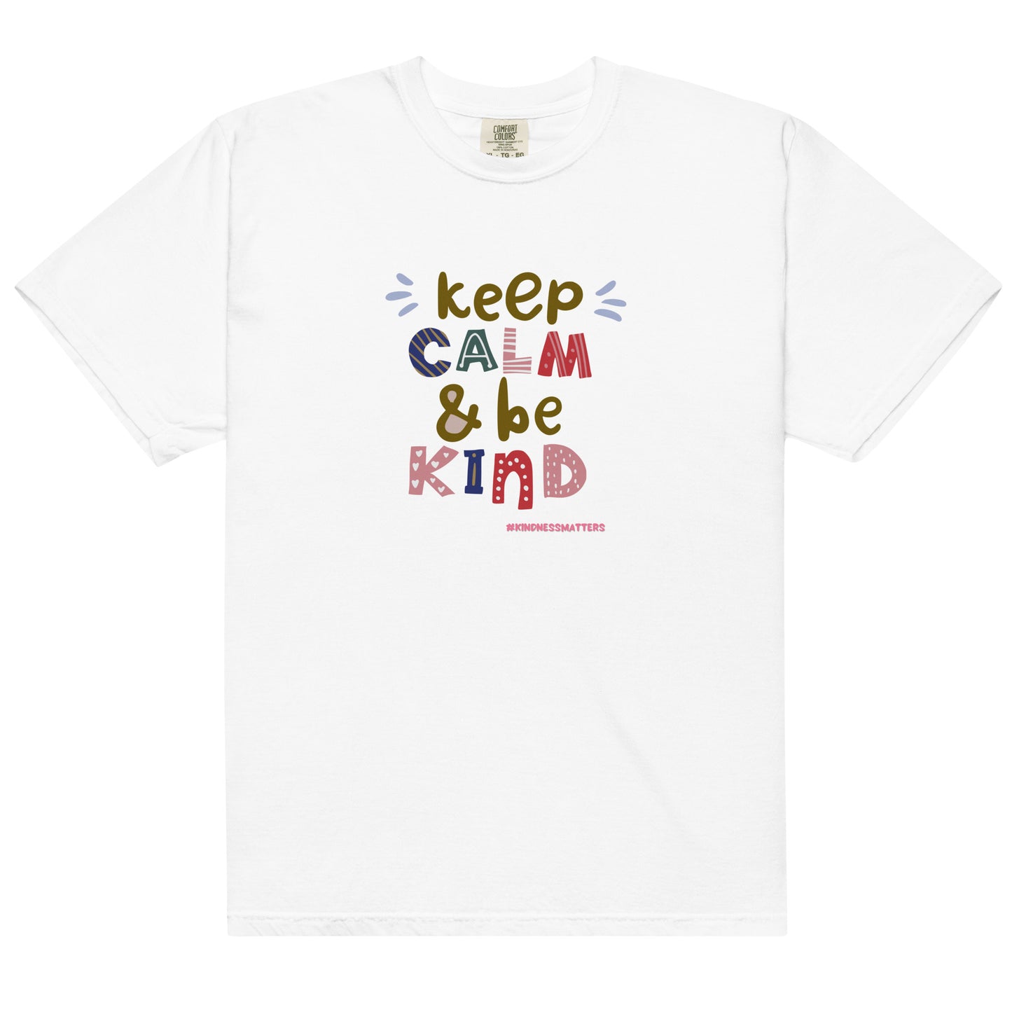 Comfort Colors Unisex Heavyweight T-Shirt Keep Calm and Be Kind