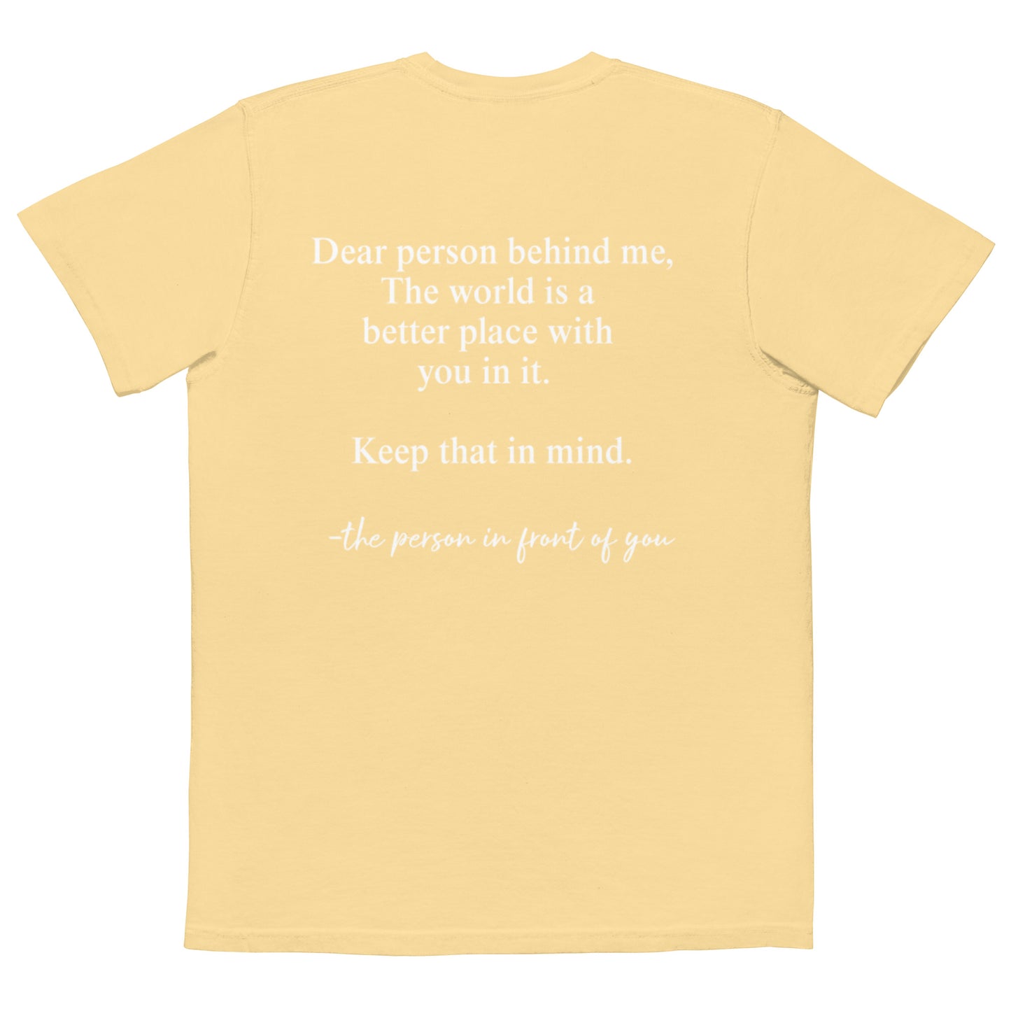 Comfort Colors Unisex Pocket T-shirt Dear Person Behind Me