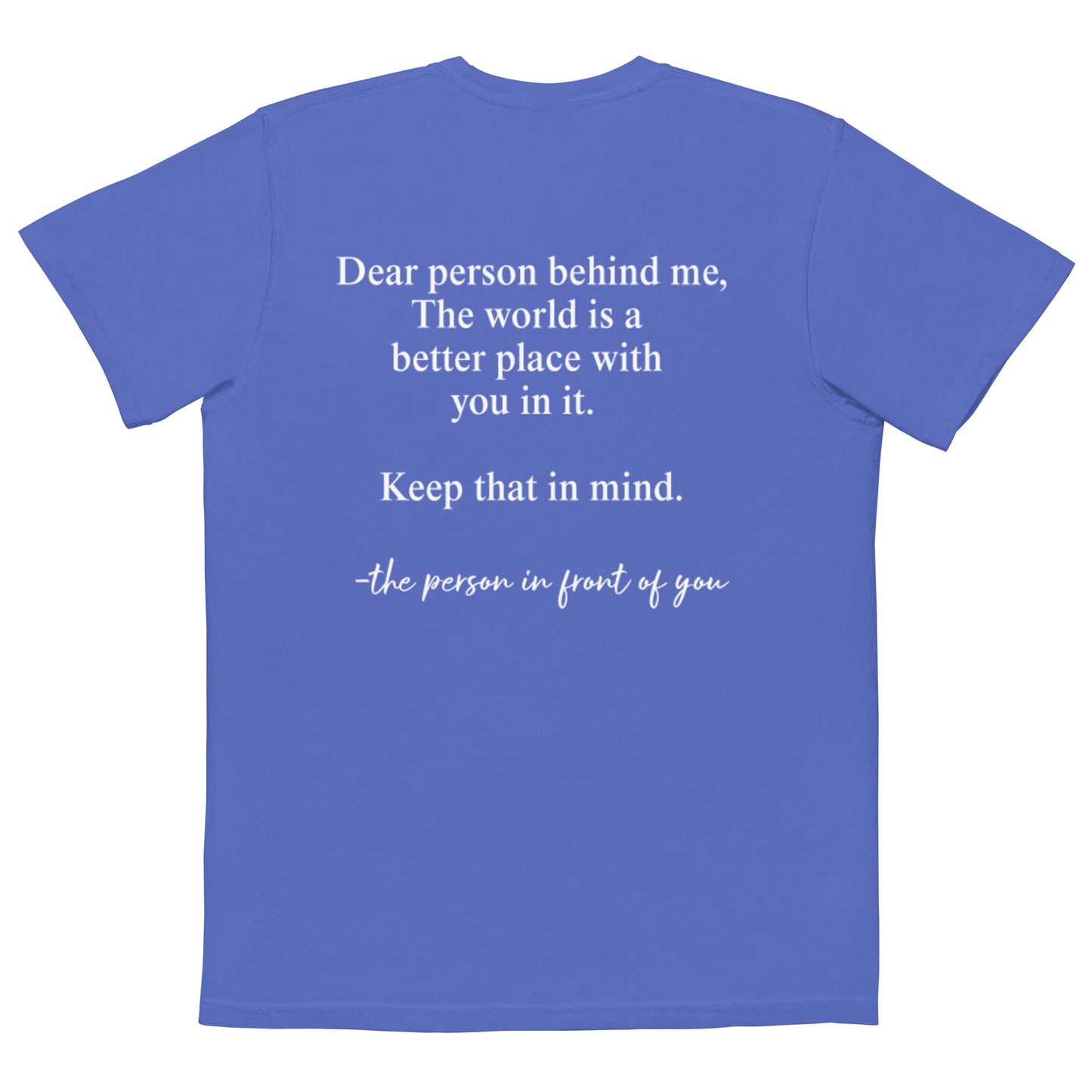 Comfort Colors Unisex Pocket T-shirt Dear Person Behind Me