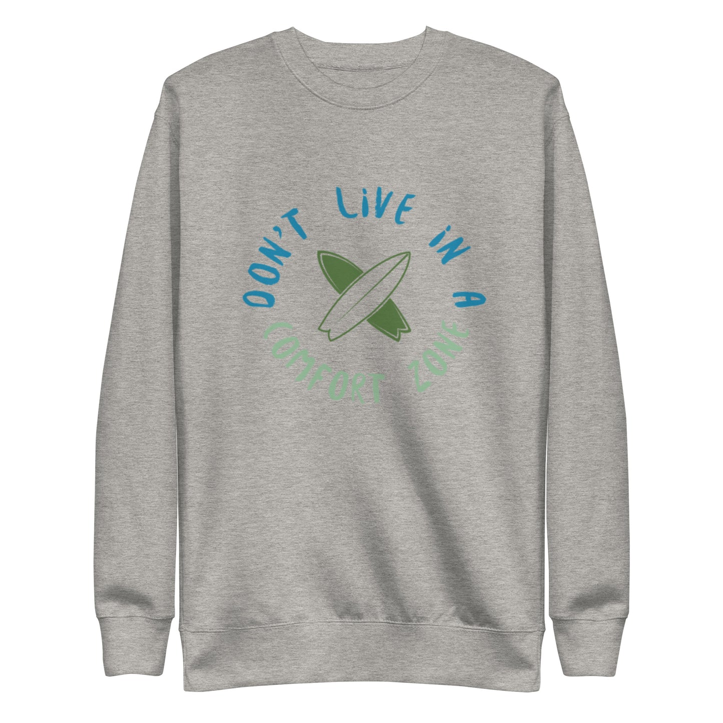 Cotton Heritage M2480 Unisex Premium Sweatshirt Don't Live Life in a Comfort Zone