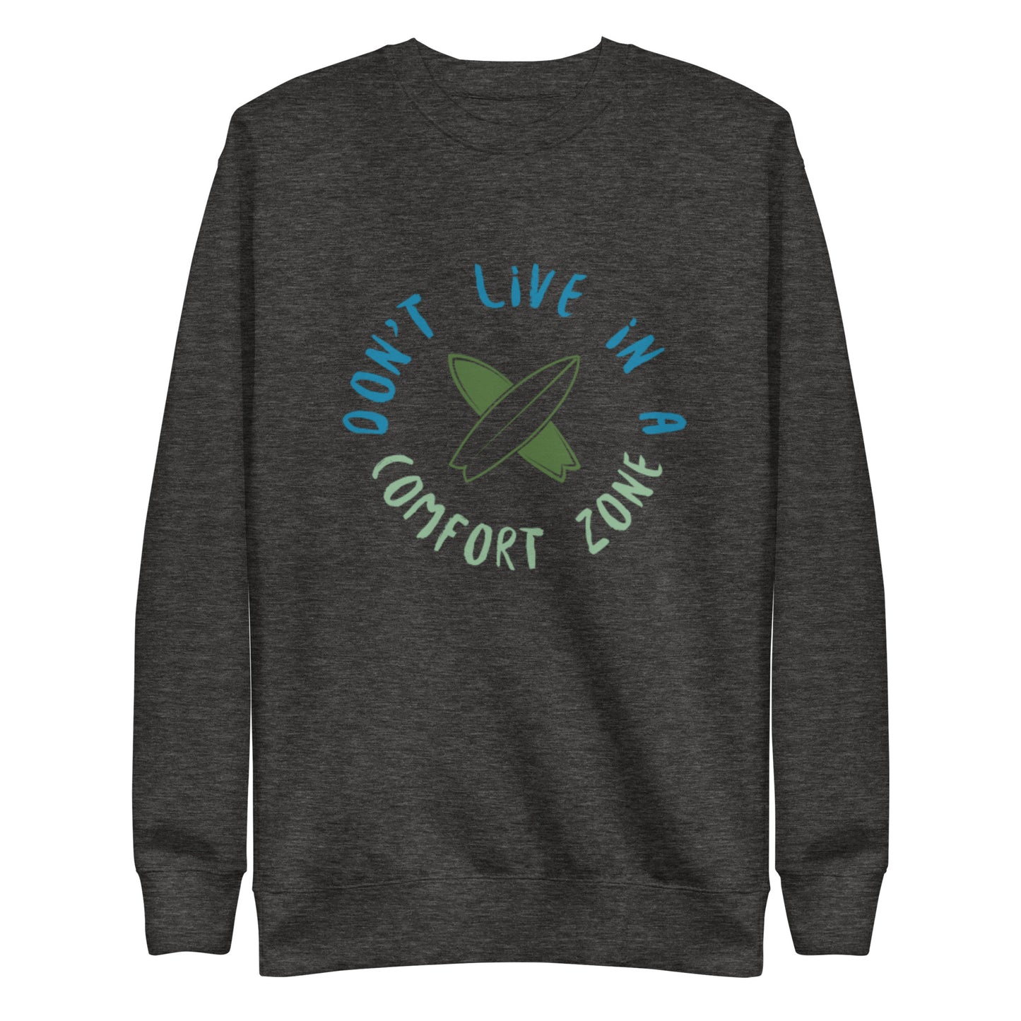 Cotton Heritage M2480 Unisex Premium Sweatshirt Don't Live Life in a Comfort Zone