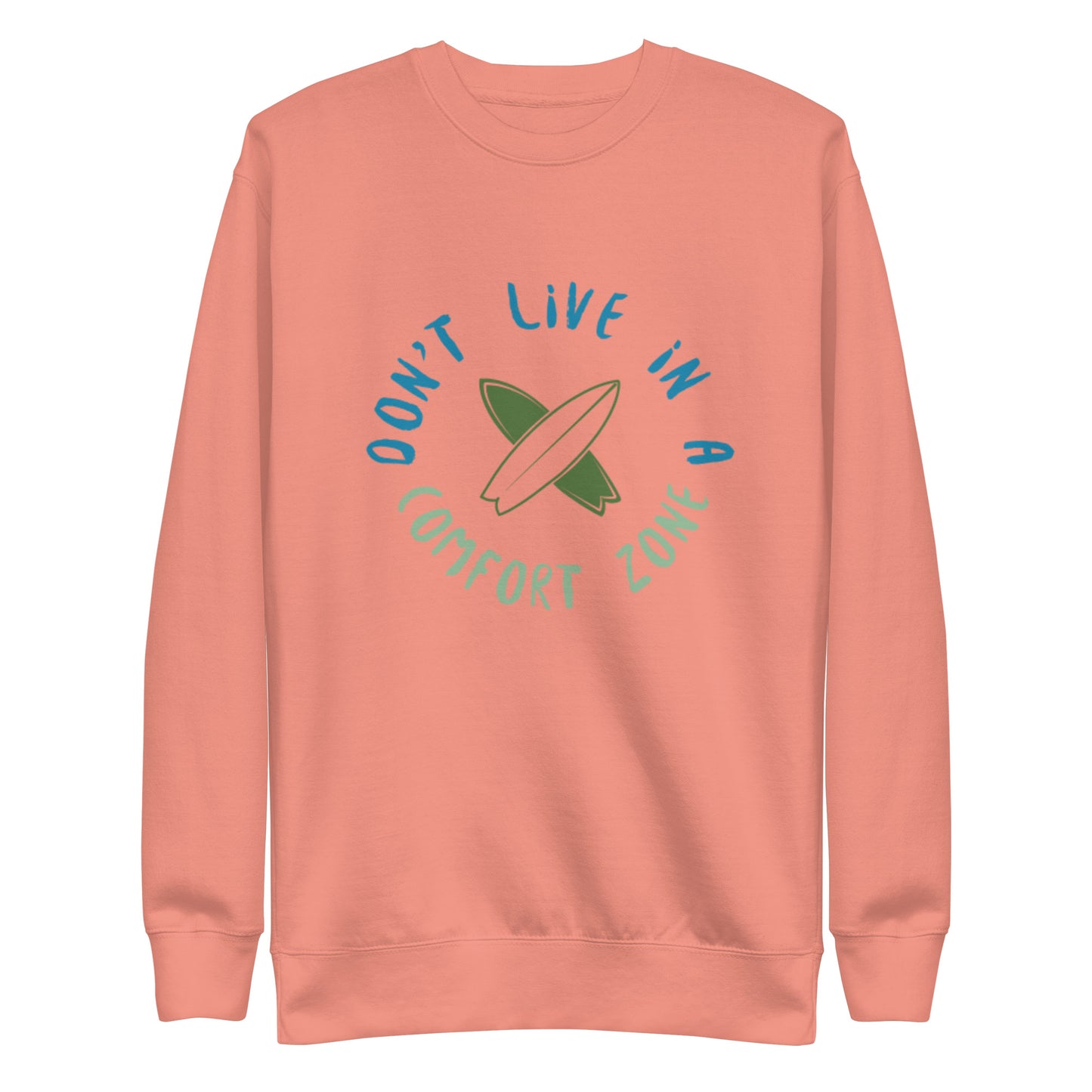 Cotton Heritage M2480 Unisex Premium Sweatshirt Don't Live Life in a Comfort Zone